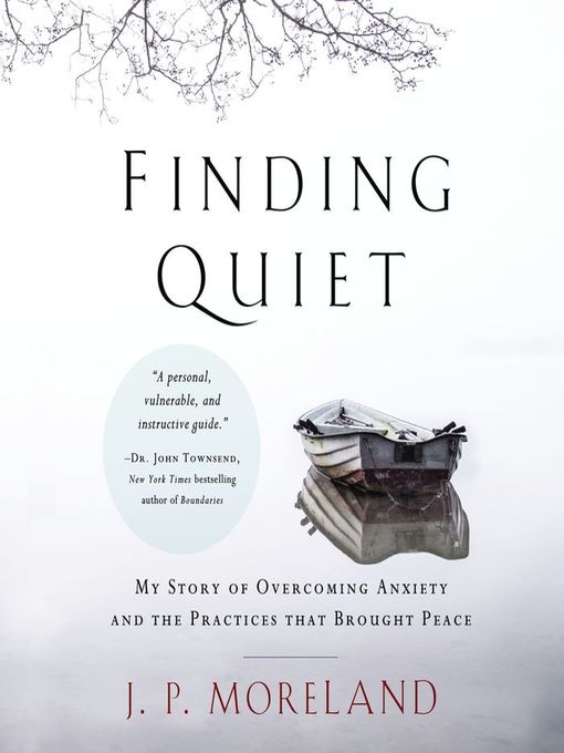 Title details for Finding Quiet by J. P. Moreland - Available